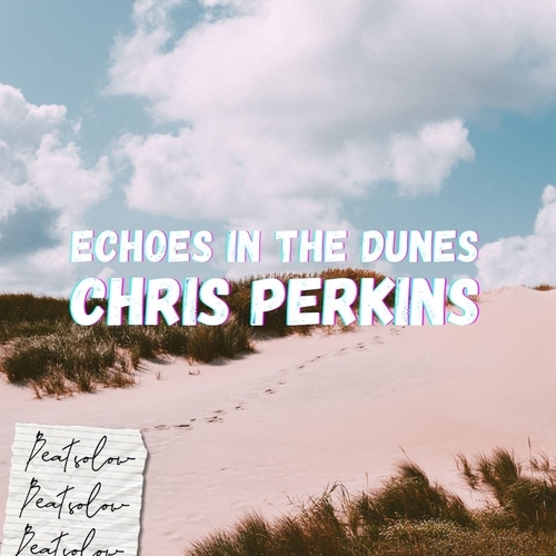 Chris Perkins & Deasy - Echoes in the Dunes [02]